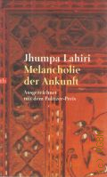 Lahiri J., Melancholie der Ankunft  2002 (btb. 72978)