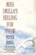 Hoeg P., Miss Smillas Feeling For Snow  1994