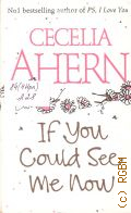 Ahern C., If You Could See Me Now  2009