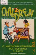 Parkinson C.N., Children. How to Manage Them  1985