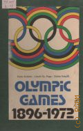 Kahlich E., Olympic Games 1896-1972  1972