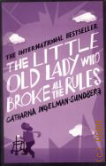 Ingelman-Sundberg C., The Little Old Lady Who Broke All The Rules  2014