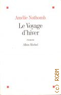 Nothomb A., Le voyage dhiver. roman  2009