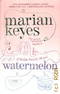 Keyes M., Watermelon  2012