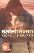 Sparks N., Safehaven. [An epic love story from the author of The Last Song & The Notebook]  2011