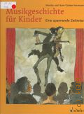 Heumann H.-G., Musikgeschichte fur Kinder. Eine spannende Zeitreise  2008