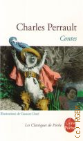 Perrault C., Contes  2013 (Le Livre de poche. Classiques. 21026)