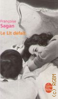 Sagan F., Le Lit defait  2012