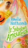 Nothomb A., Le sabotage amoreaux  2013