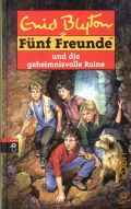 Blyton E., Funf Freunde und die geheimnisvolle Ruine  2005