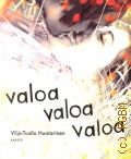 Huotarinen V.-T., VALOA VALOA VALOA  2011