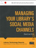 King D. L., Managing Your Library's Social Media Channels  2015