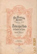 Mendelssohn-Bartholdy F., Lieder ohne Worte: [ Heft 1 - 6: Op. 19, 30, 38, 53, 62, 67]: f&#252;r Pianoforte und Violine  [vor 1917] (Felix Mendelssohn-Bartholdy's S&#228;mmtliche Werke)