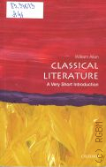 Allan W., Classical Literature  2014 (Very short introductions. 382)