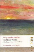 Shelley P. B., The Major Works  2003 (Oxford World s Classics)