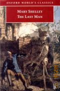 Shelley M., The Last Man  1998 (Oxford World s Classics)