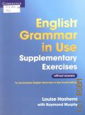 Hashemi L., English Grammar in Use. Supplementary Exercises without Answers  2012