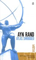 Rand A., Atlas shrugged  1996 (50th anniversary edition)