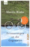 Rinke M., Erinnerungen an die Gegenwart  2014 (Kiwi 1362)