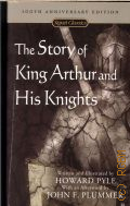 Pyle H., The Story of King Arthur and His Knights  2006