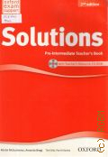 McGuiness R., Solutions. pre-intermediate teacher s book. Solutions pre-intermediate [A2-B1] [3]  2012