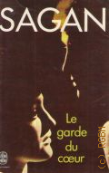 Sagan F., Le garde du coeur. roman  1968