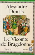 Dumas A., . La Vicomte de Bragelonne Tome 3