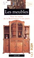 Mondadori A., Les Meubles. Tous ls styles de La Renaissance  nos jours  1992