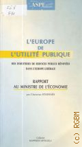 LEurope de lutilite publique. Des industries de services publics renovees dans lEurope liberale  1995