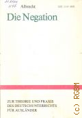 Helbig G., Die Negation  1990 (Zur Theorie und Praxis des Deutschunterrichts fur Auslander)