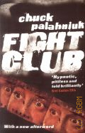 Palahniuk C., Fight Club  2006 (Vintage)