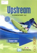 Evans V., Upstream. elementary A2. student s book  2014