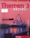 Perlmann-Balme M., Themen Aktuell 3. Zertificatsband. Kursbuch  cop. 2004 (Deutsch als Fremdsprache. Niveaustufe B1) (Zertifikatsband)