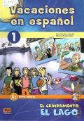 Santos D. I. de los, El campamento el Lago. nivel inicial. A1. [incluye CD]. Vacaciones en espanol 1  2009