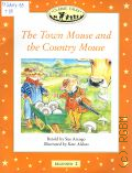 The Town Mouse and the Country Mouse. beginner 2. [activities to accompany the classic story for young learners of English  1998 (Classic Tales)