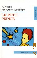 Saint-Exupery A. de, Le Petit Prince  2009 ( 