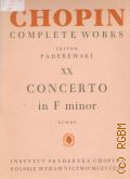 Chopin F., Complete works 20: Concerto in F minor for Piano and Orchestra. Score. Editor K. Sikorski  1977