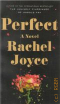 Joyce R., Perfect. a novel  2013