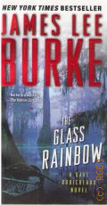 Burke J. L., The Glass Rainbow. [a dave robicheaux novel]  2010 (New York times bestseller)