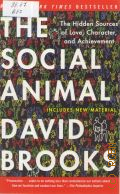 Brooks D., The Social Animal. the hidden sources of love, character, and achievement  2012