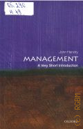 Hendry J., Management  2013 (Very short introductions. 368)