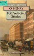 O.Henry, 100 Selected Stories  1995 (Wordsworth Classics)