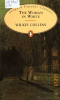 Collins W., The Woman in White  1994 (Penguin Popular Classics)