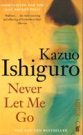 Ishiguro K., Never Let Me Go. a novel  2005