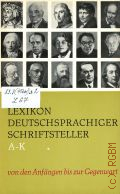 Albrecht G., A-K. Lexikon deutschsprachiger Schriftsteller von den Anfangen bis zur Gegenwart Bd. 1  1967