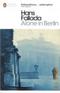 Fallada H., Alone in Berlin  2010