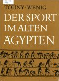 Touny A.D., Der Sport im alten Agypten  1969