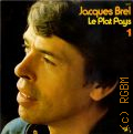 Brel J., Le Plat Pays. 1  [1974 - 1978]