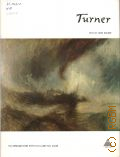 Joseph Mallord William Turner. 130 reproductions with 56 in large full color  [19-?] (The Library of Greate Painters)