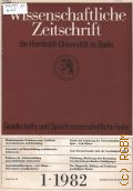 Wissenschaftliche Zeitschrift. R XXXI (1982) 1  1981